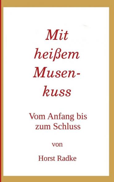 Mit heißem Musenkuss