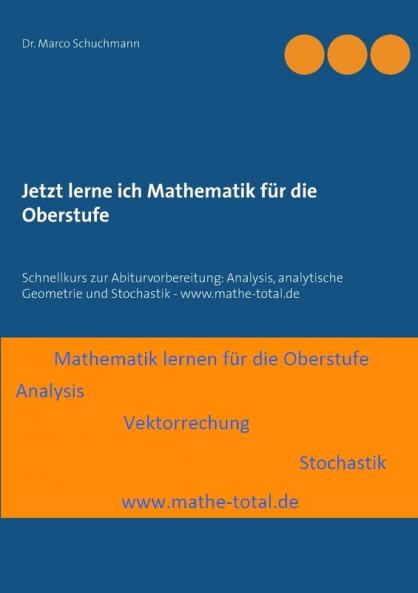 Jetzt lerne ich Mathematik für die Oberstufe