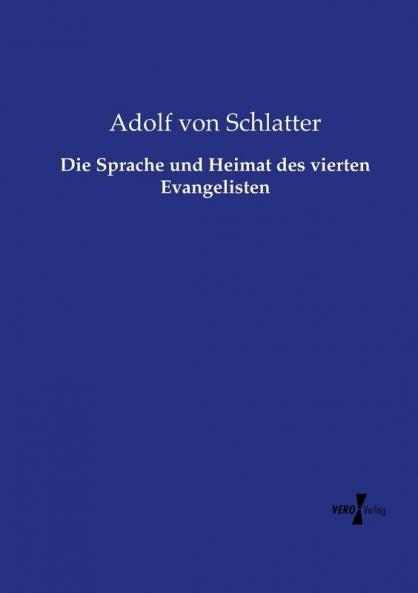 Die Sprache und Heimat des vierten Evangelisten