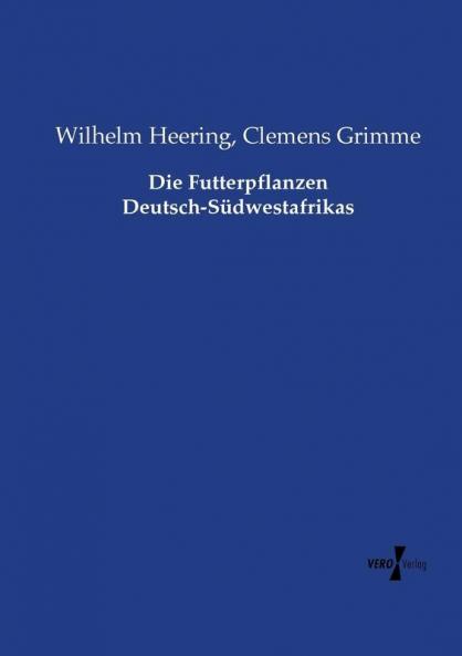 Die Futterpflanzen Deutsch-Südwestafrikas
