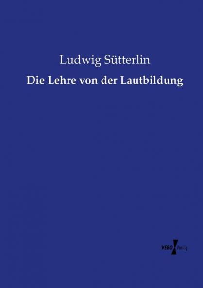 Die Lehre von der Lautbildung