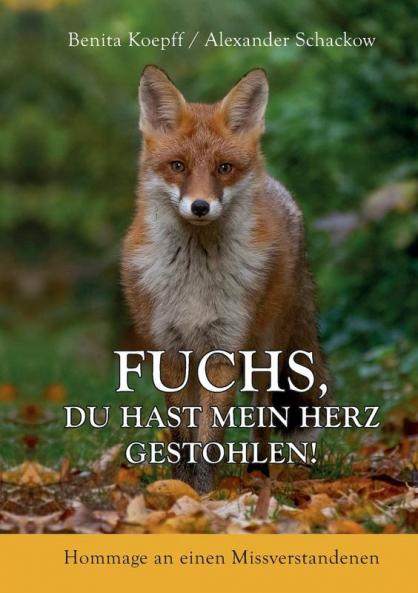 Fuchs du hast mein Herz gestohlen!