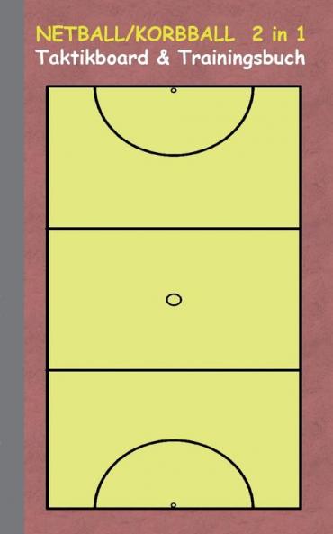 Netball/Korbball  2 in 1 Taktikboard und Trainingsbuch
