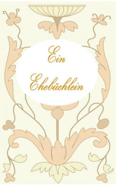 Ein Ehebüchlein