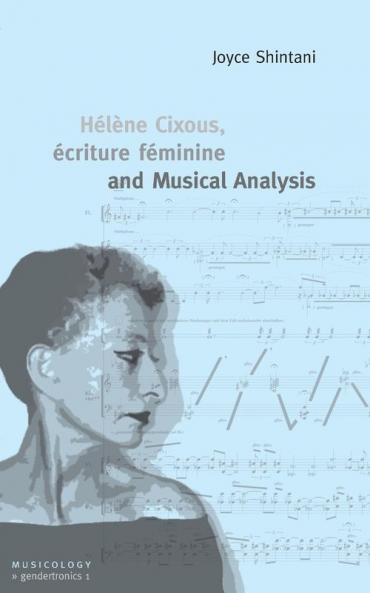 Hélène Cixous écriture féminine and Musical Analysis