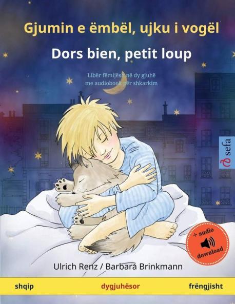 Gjumin e ëmbël ujku i vogël - Dors bien petit loup (shqip - frëngjisht)