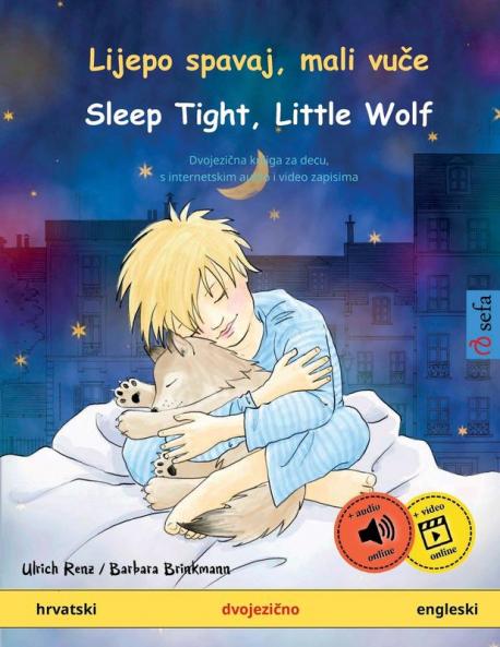 Lijepo spavaj mali vuče - Sleep Tight Little Wolf (hrvatski - engleski)