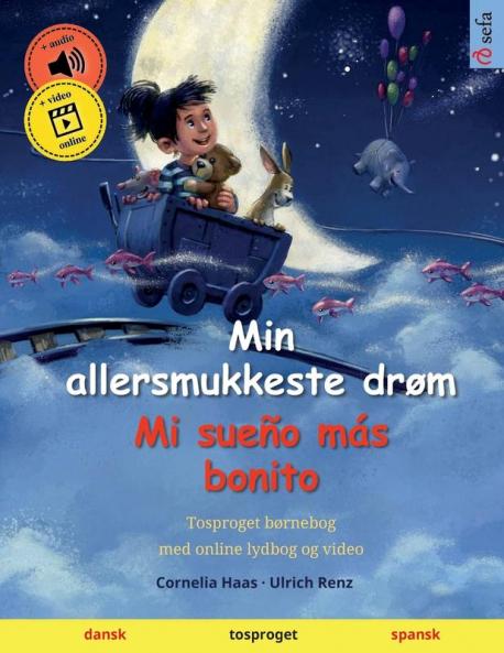 Min allersmukkeste drøm - Mi sueño más bonito (dansk - spansk)