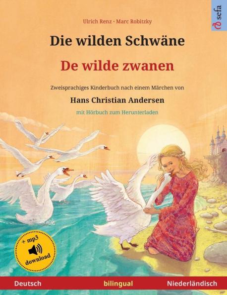 Die wilden Schwäne - De wilde zwanen (Deutsch - Niederländisch)