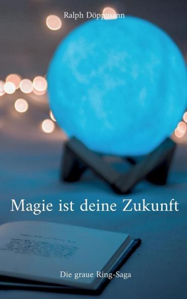 Magie ist deine Zukunft