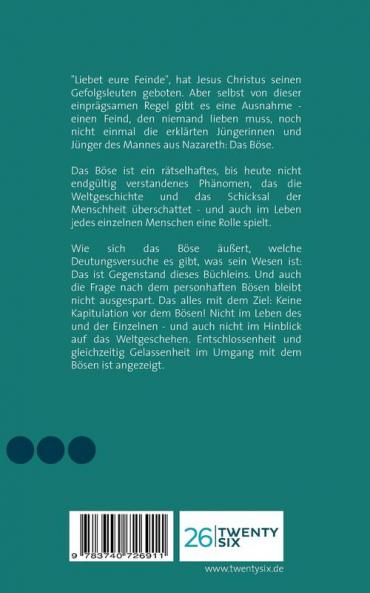 Das Böse - der Feind den wir nicht lieben müssen