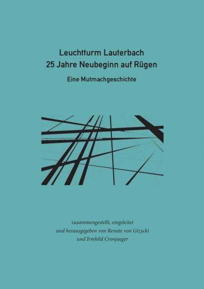 Leuchtturm Lauterbach - 25 Jahre Neubeginn auf R��gen