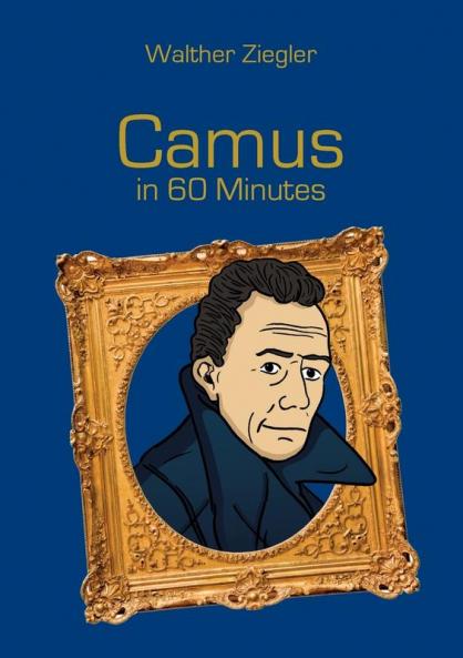 Camus in 60 Minutes