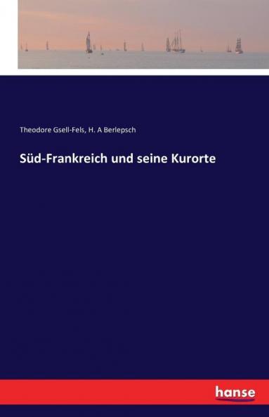 S��d-Frankreich und seine Kurorte