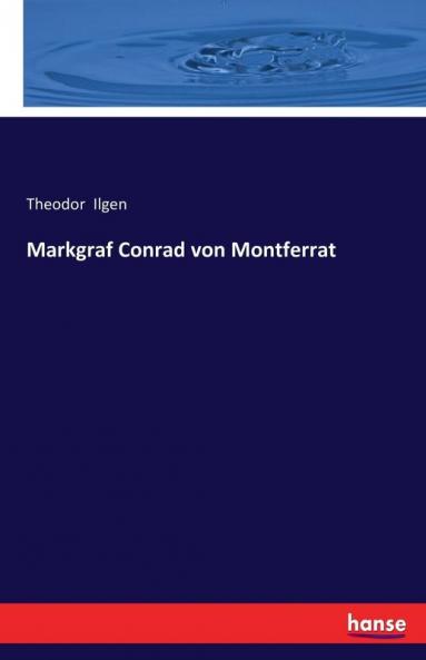 Markgraf Conrad von Montferrat