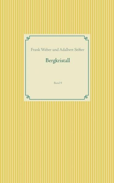 Bergkristall: Band 9