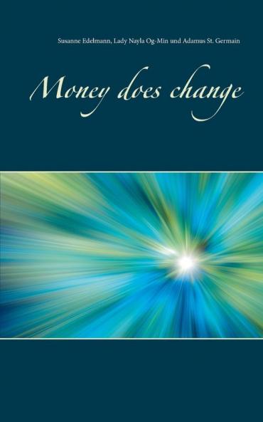 Money does change