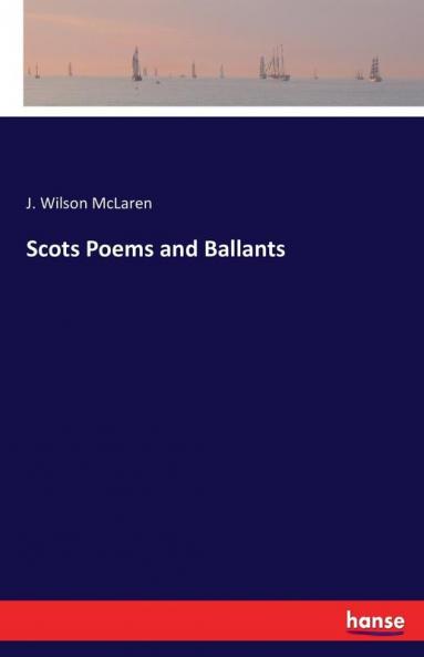 Scots Poems and Ballants
