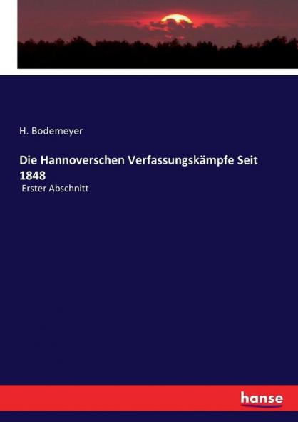 Die Hannoverschen Verfassungskämpfe Seit 1848