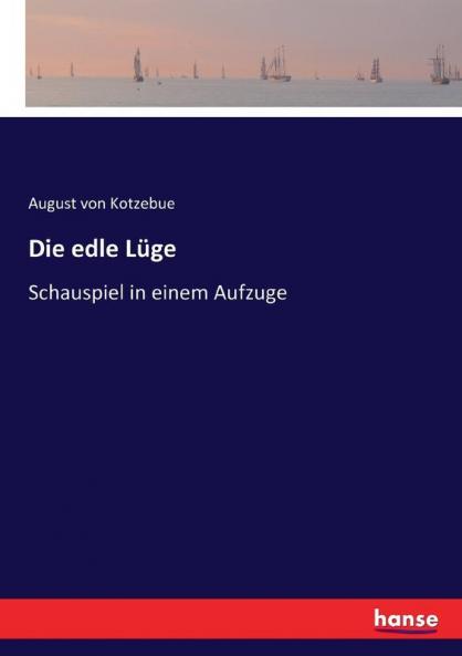 Die edle Lüge
