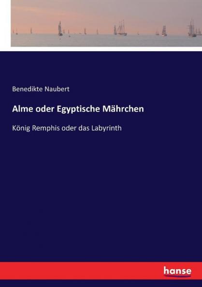 Alme oder Egyptische Mährchen