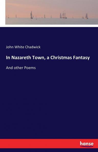 In Nazareth Town a Christmas Fantasy