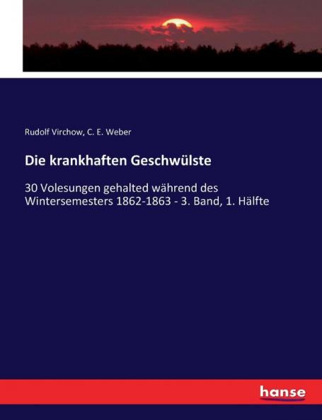 Die krankhaften Geschwülste