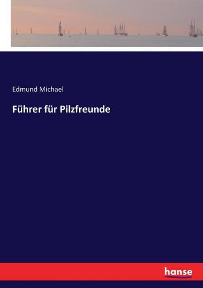 Führer für Pilzfreunde