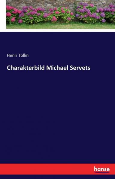 Charakterbild Michael Servets