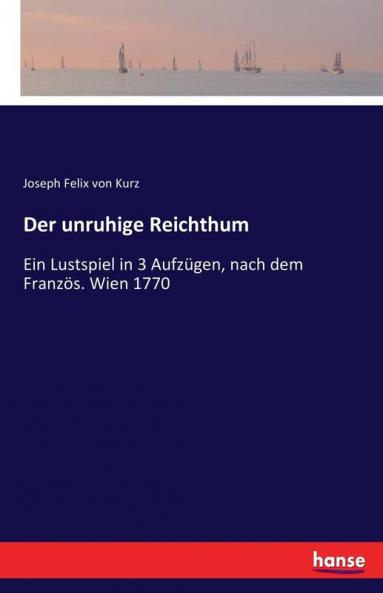 Der unruhige Reichthum
