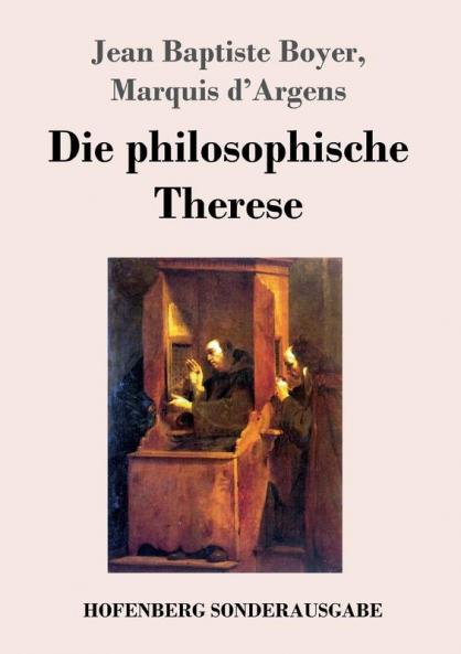 Die philosophische Therese: oder Beiträge zur Geschichte des Paters Dirrag und des Fräuleins Eradice (Thérèse philosophe)
