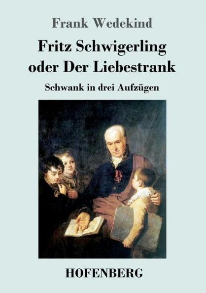Fritz Schwigerling oder Der Liebestrank