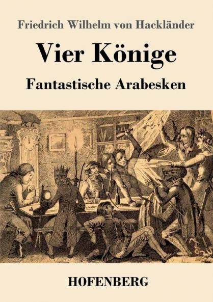 Vier Könige: Fantastische Arabesken (German Edition)