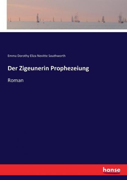 Der Zigeunerin Prophezeiung