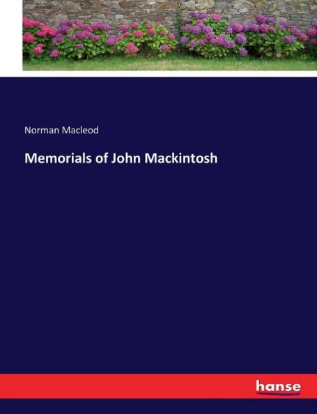 Memorials of John Mackintosh