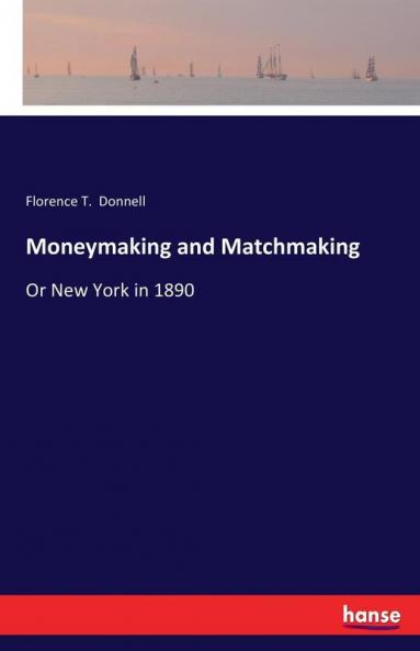 Moneymaking and Matchmaking