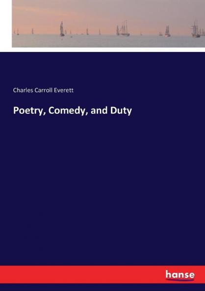 Poetry Comedy and Duty