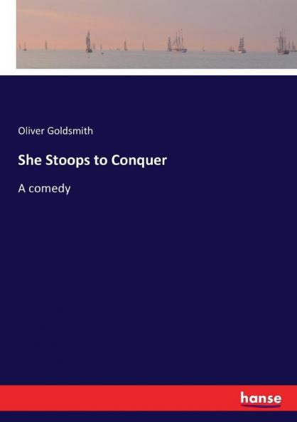 She Stoops to Conquer