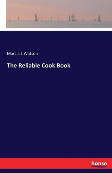 The Reliable Cook Book