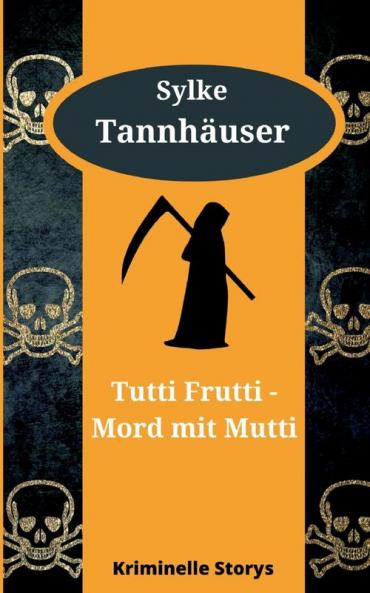 Tutti Frutti - Mord mit Mutti