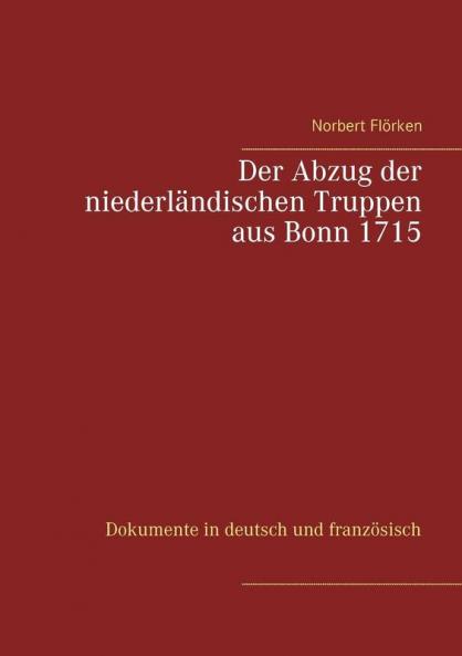 Der Abzug der niederl��ndischen Truppen aus Bonn 1715