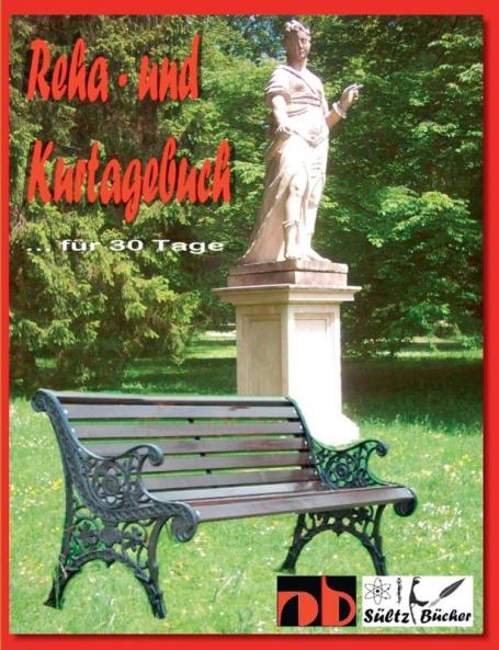 Kurtagebuch - Reha-Tagebuch für 30 Tage