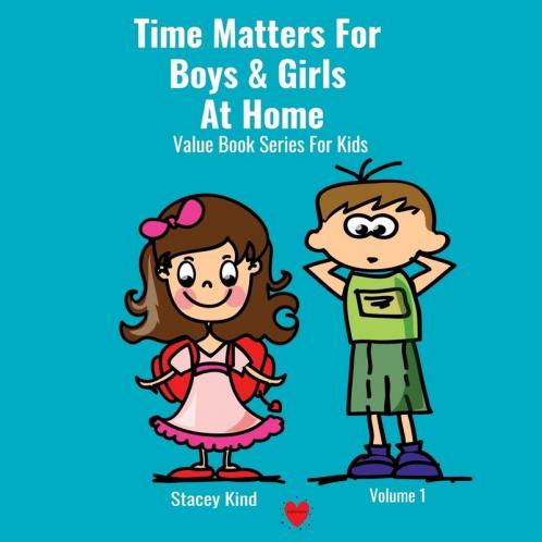 Time Matters For Boys & Girls At Home: A Book on Punctuality Packed With Life Values: 1 (Value Book Series for Kids - Punctuality)