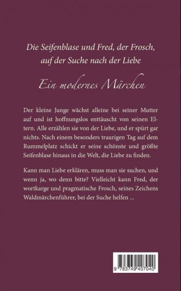 Die Seifenblase und Fred der Frosch auf der Suche nach der Liebe