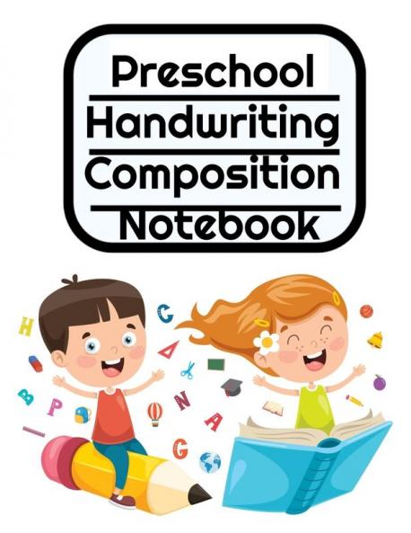 Preschool Handwriting Composition Notebook