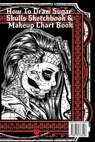 How To Draw Sugar Skulls Sketchbook & Makeup Chart Book