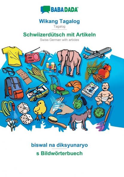 Wikang Tagalog - Schwiizerdütsch mit Artikeln biswal na diksyunaryo