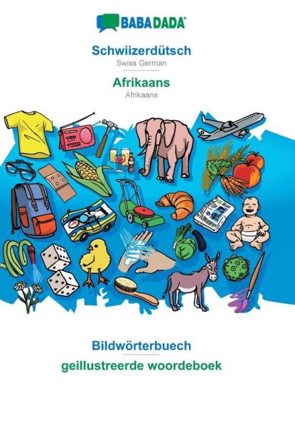 Schwiizerdütsch - Afrikaans Bildwörterbuech