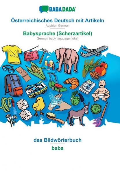 Österreichisches Deutsch mit Artikeln - Babysprache (Scherzartikel) das Bildwörterbuch