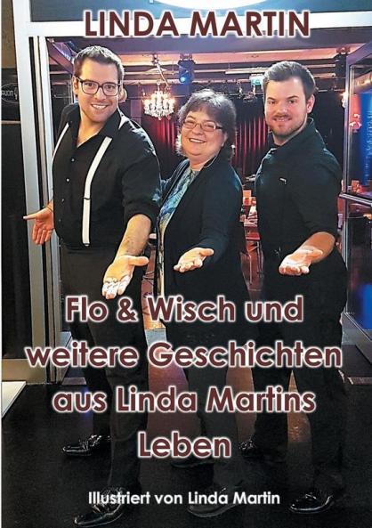 Flo & Wisch und weitere Geschichten aus Linda Martins Leben